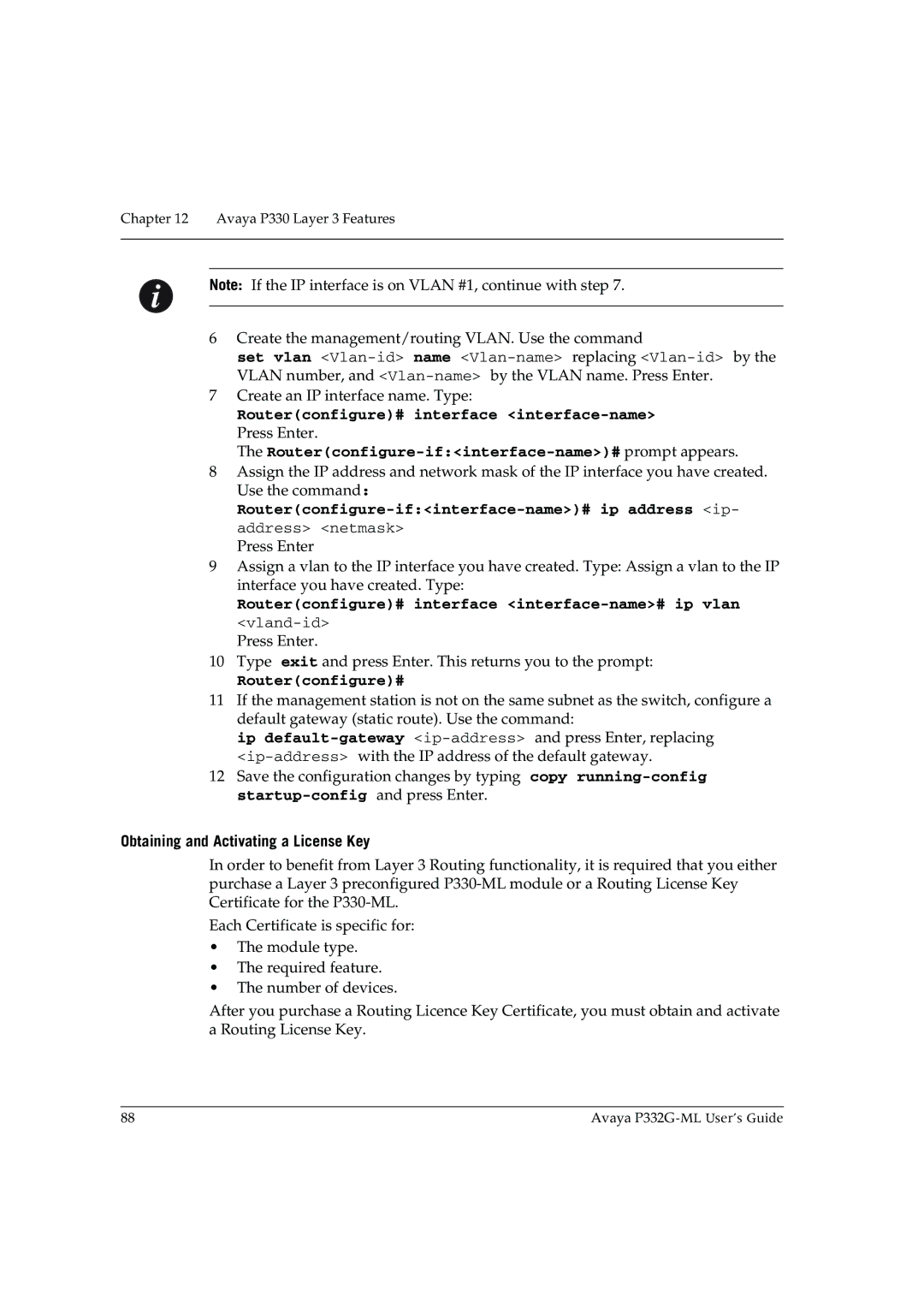 Avaya P332G-ML manual Create the management/routing VLAN. Use the command, Obtaining and Activating a License Key 