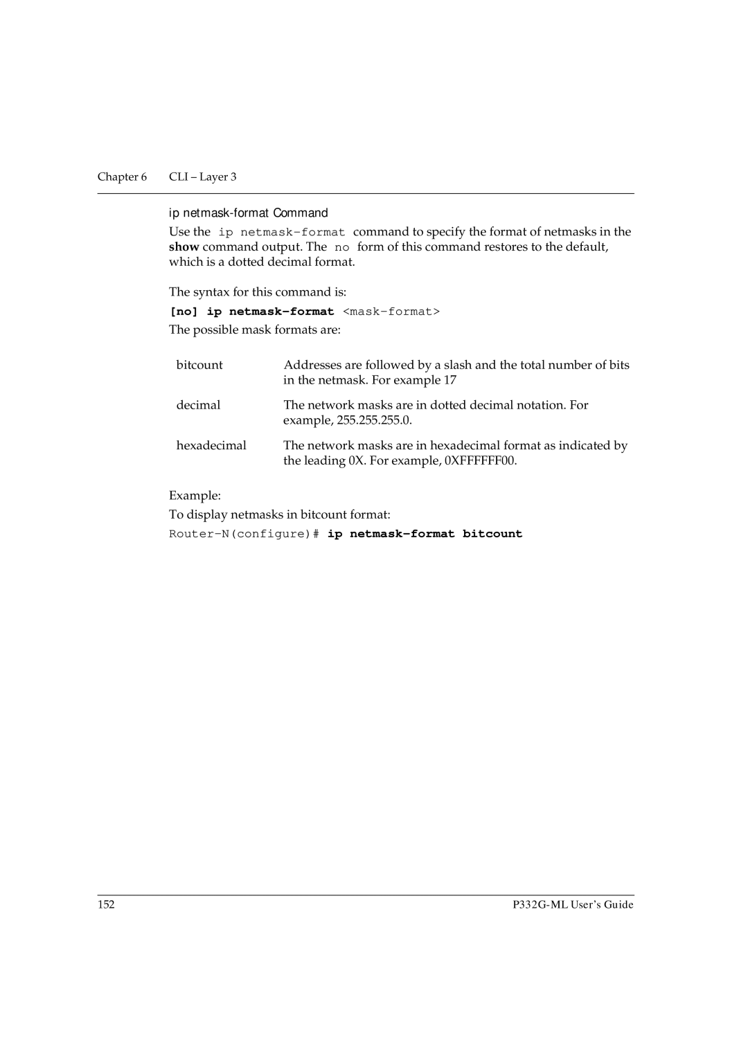 Avaya P332G-ML Ip netmask-format Command, No ip netmask-format mask-format, Router-Nconfigure#ip netmask-format bitcount 