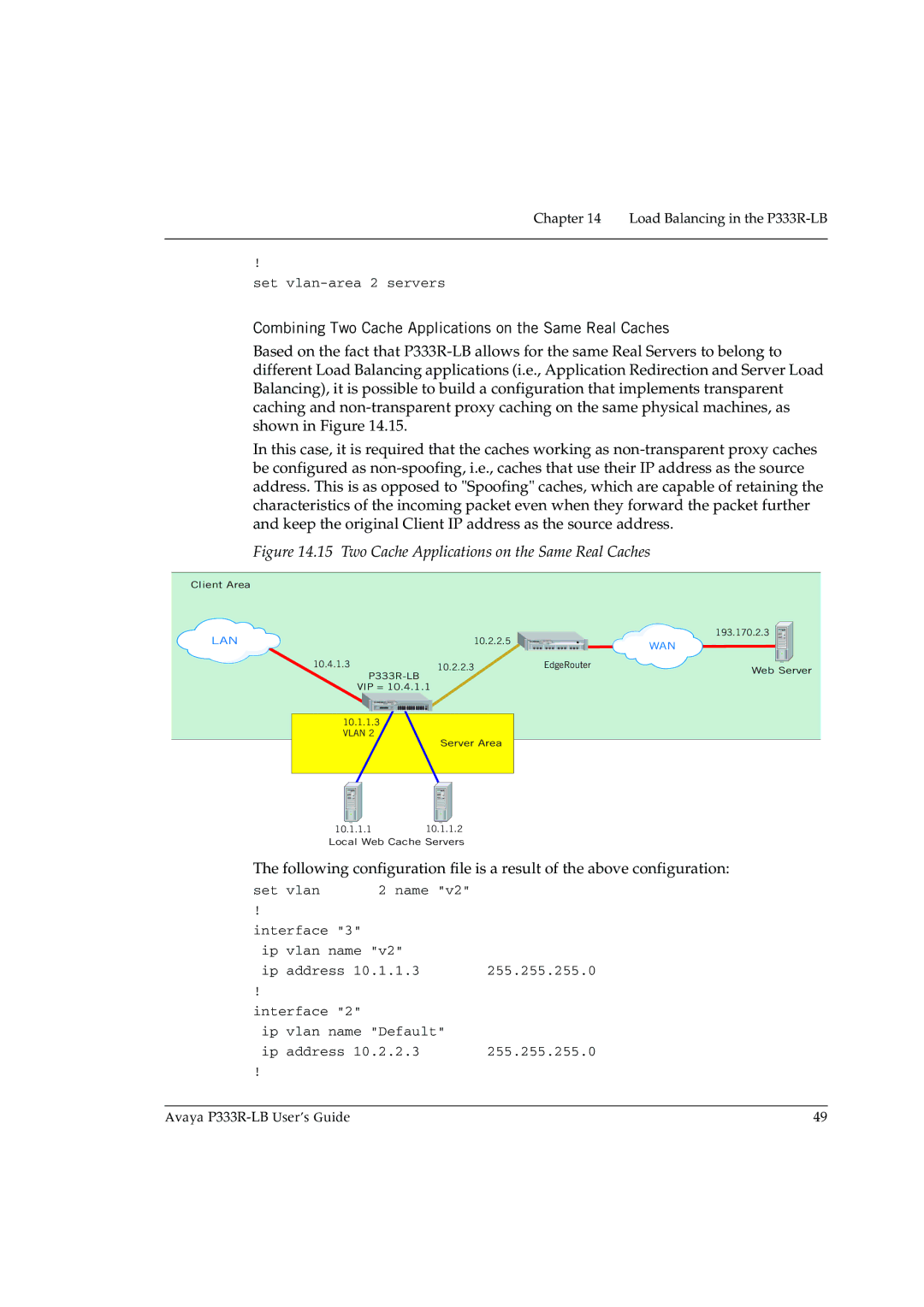 Avaya P333R-LB manual Combining Two Cache Applications on the Same Real Caches 