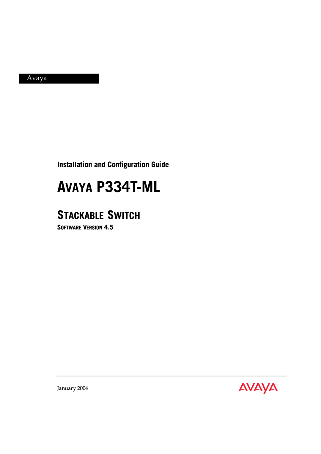 Avaya P3343T-ML manual Stackable Switch, Software Version, AVAYA P334T-ML, Installation and Configuration Guide, Avaya 