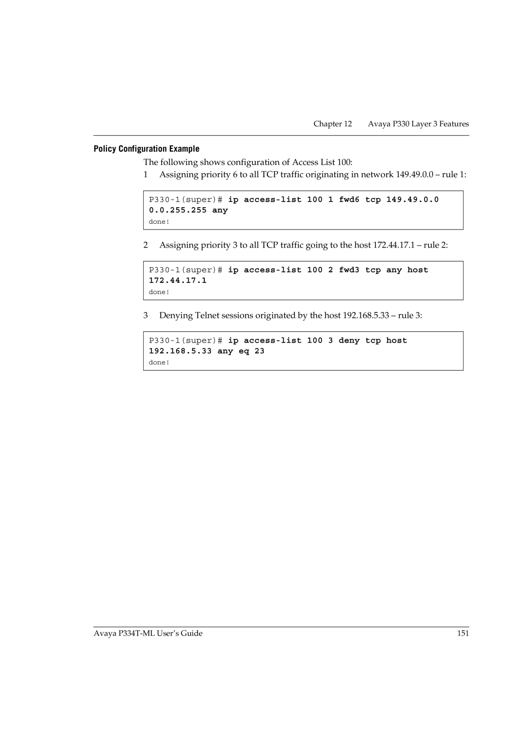 Avaya P334T-ML manual P330-1super#ip access-list 100 2 fwd3 tcp any host 