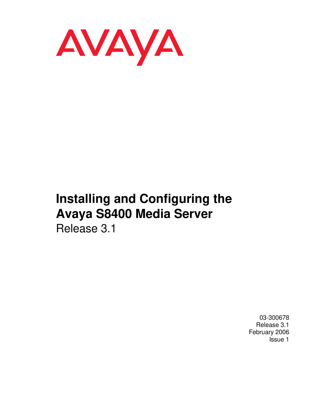 Avaya manual Installing and Configuring the Avaya S8400 Media Server, Release 