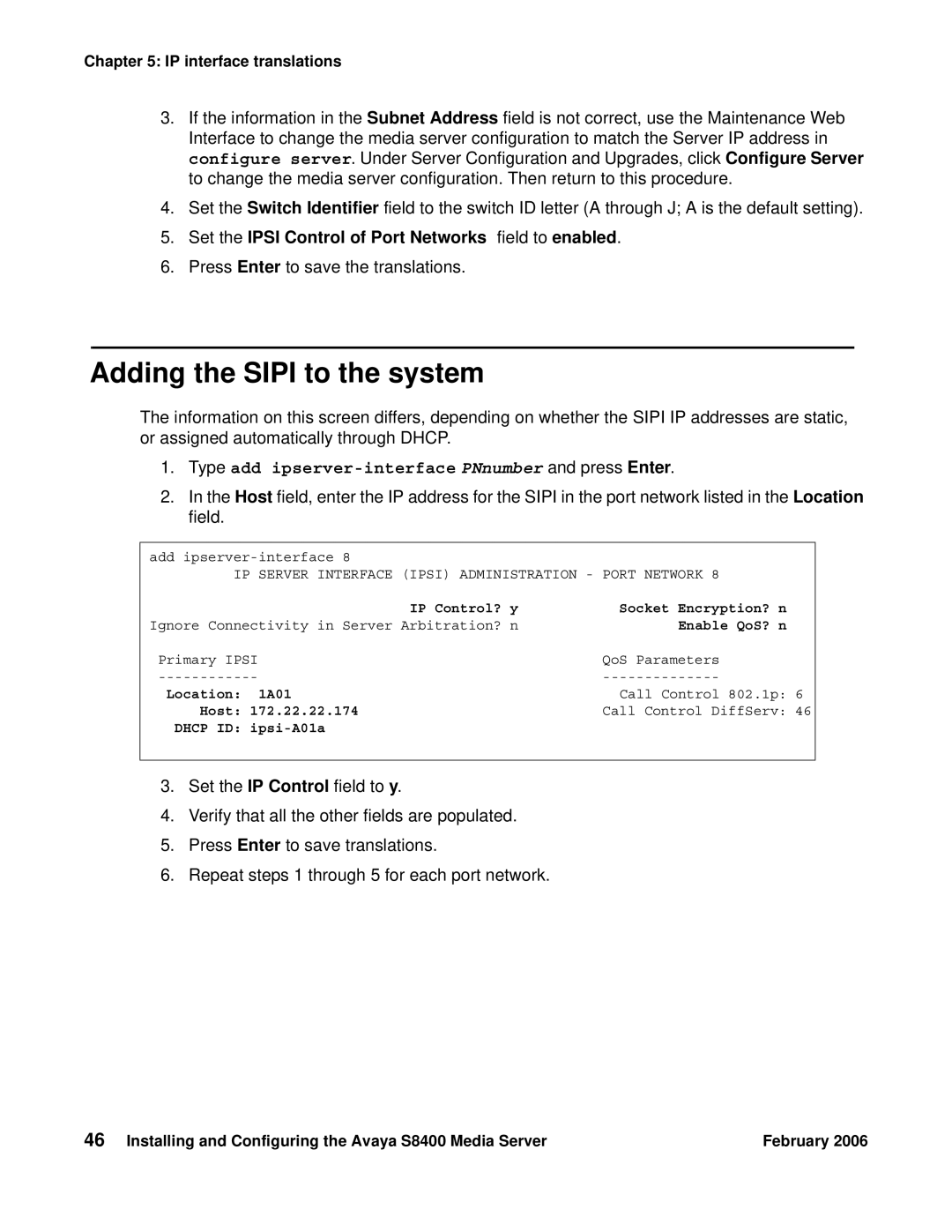 Avaya S8400 manual Adding the Sipi to the system, Set the Ipsi Control of Port Networks field to enabled 