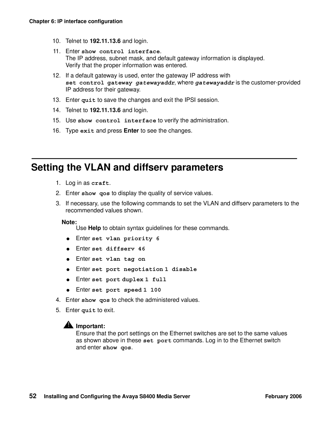 Avaya S8400 manual Setting the Vlan and diffserv parameters, Enter show control interface 