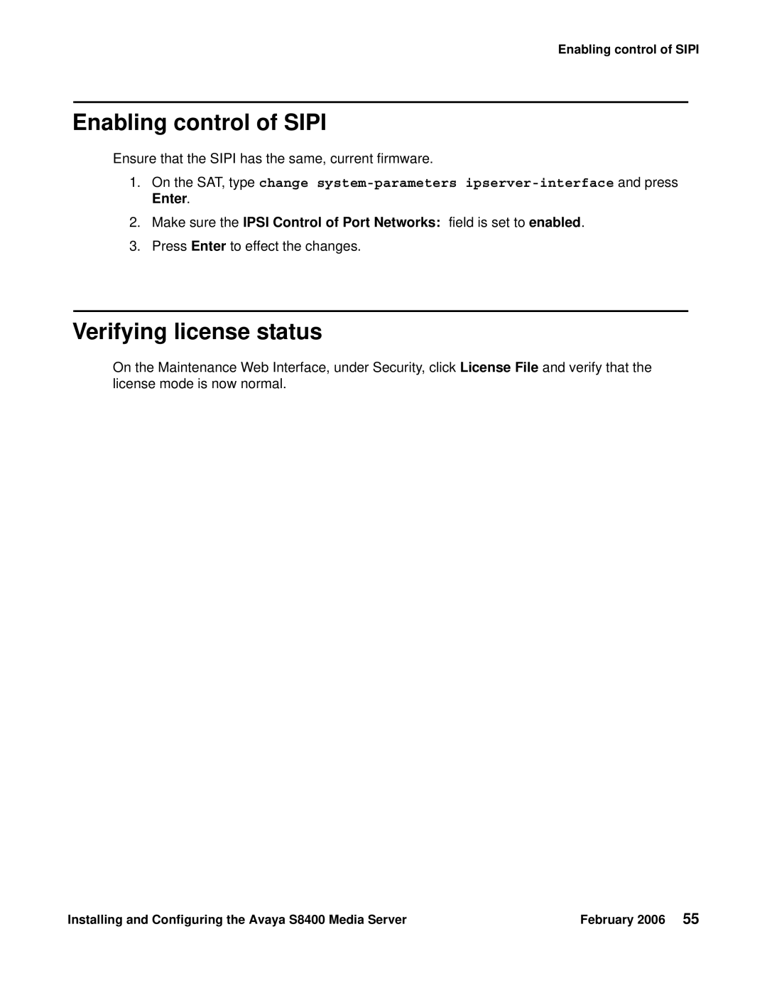 Avaya S8400 manual Enabling control of Sipi, Verifying license status 