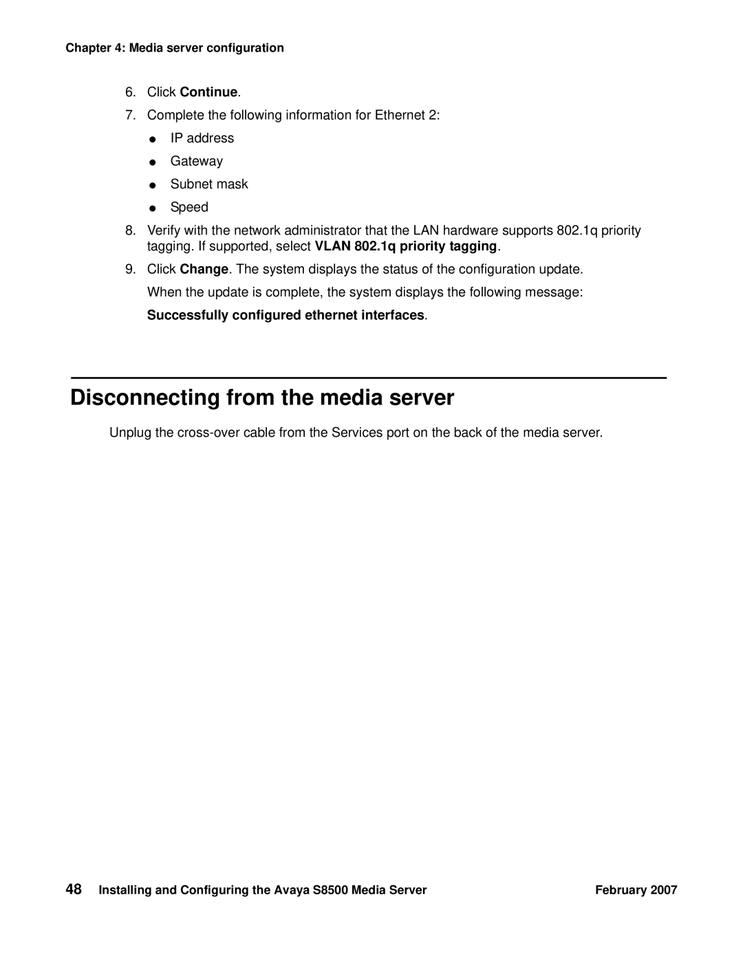 Avaya S8500 manual Disconnecting from the media server, Click Continue 