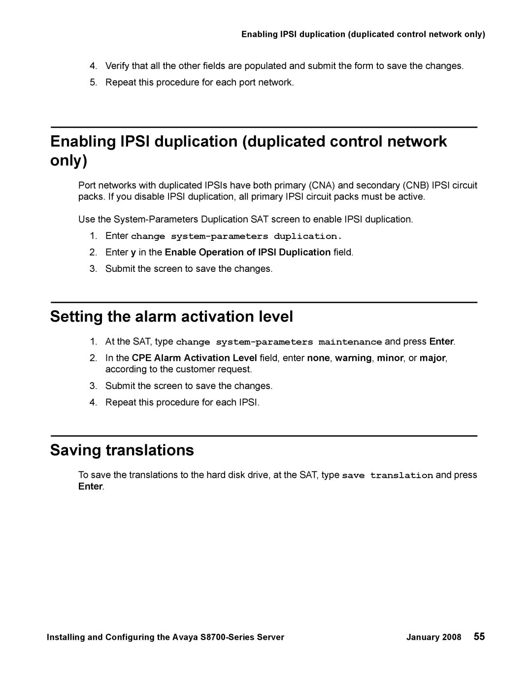 Avaya S8700 manual Enabling Ipsi duplication duplicated control network only, Setting the alarm activation level 