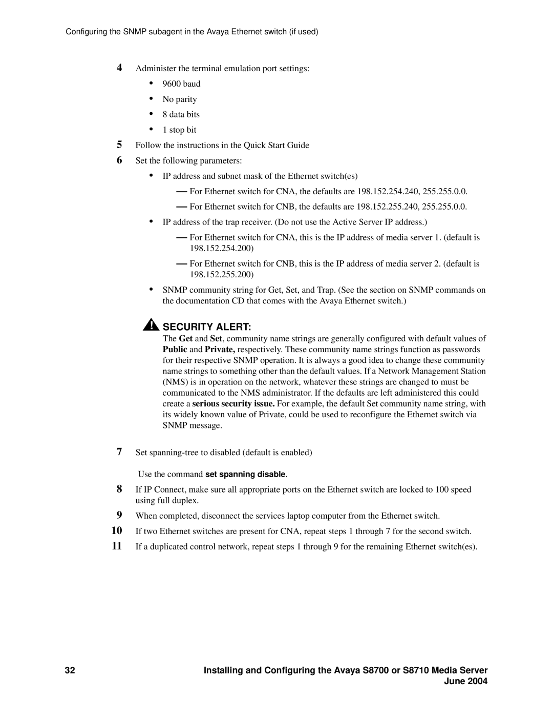 Avaya S8710 manual Use the command set spanning disable 