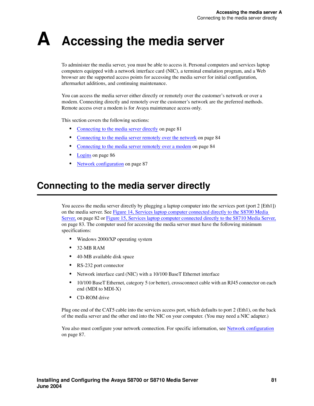 Avaya S8710 manual Accessing the media server, Connecting to the media server directly 