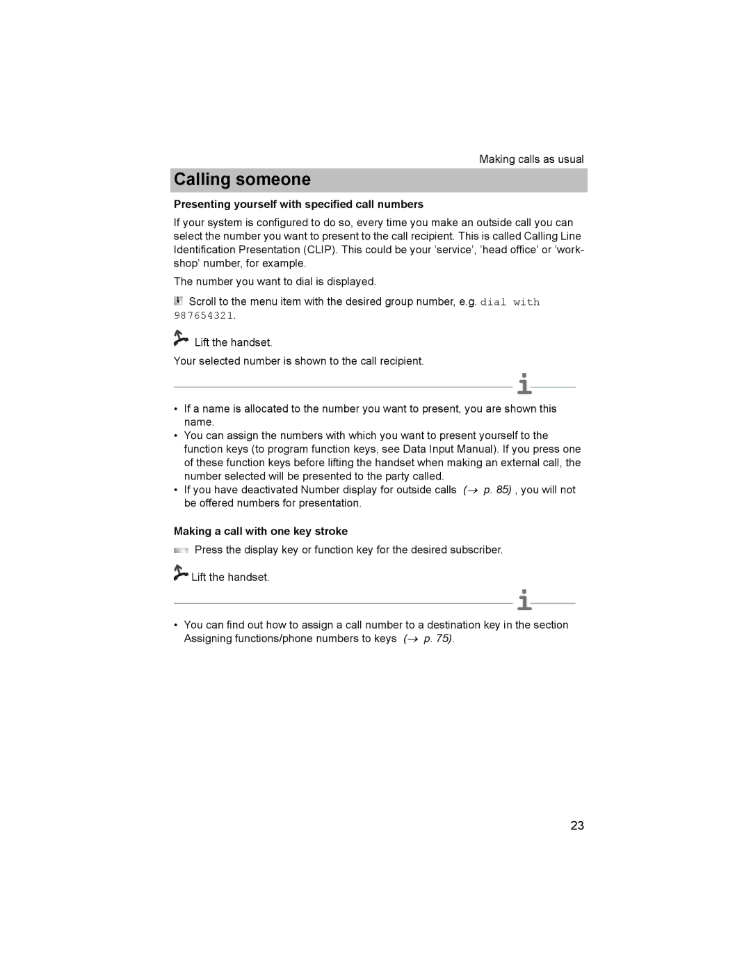 Avaya T3 (IP) Comfort manual Presenting yourself with specified call numbers, Making a call with one key stroke 