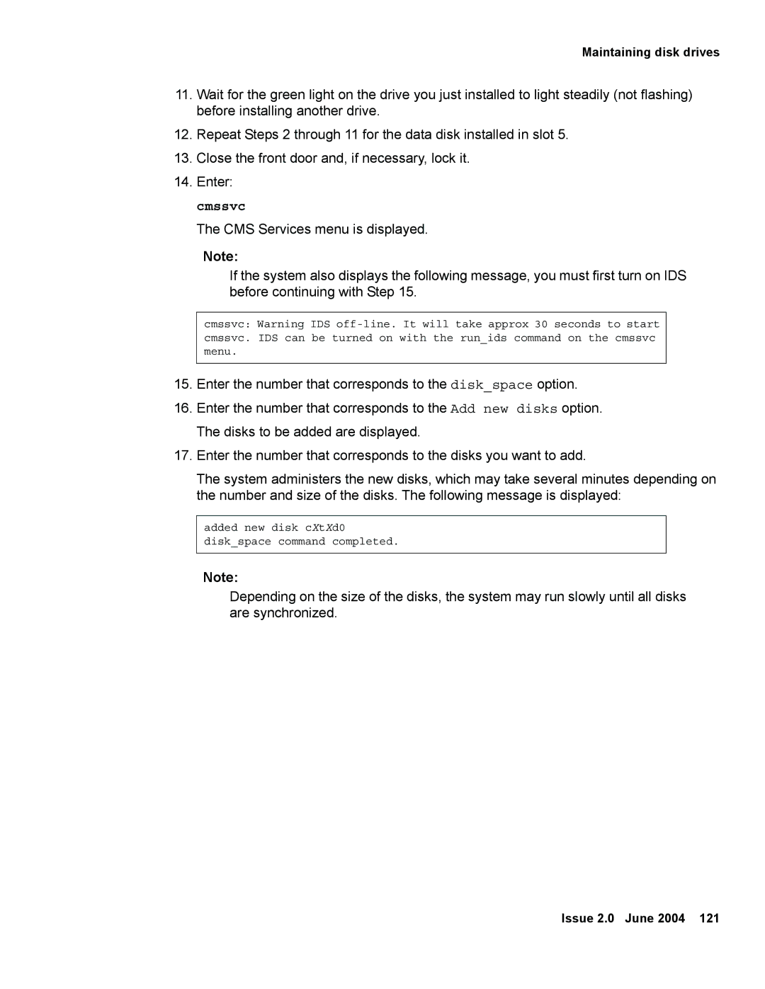 Avaya V880 manual Added new disk cXtXd0 Diskspace command completed 