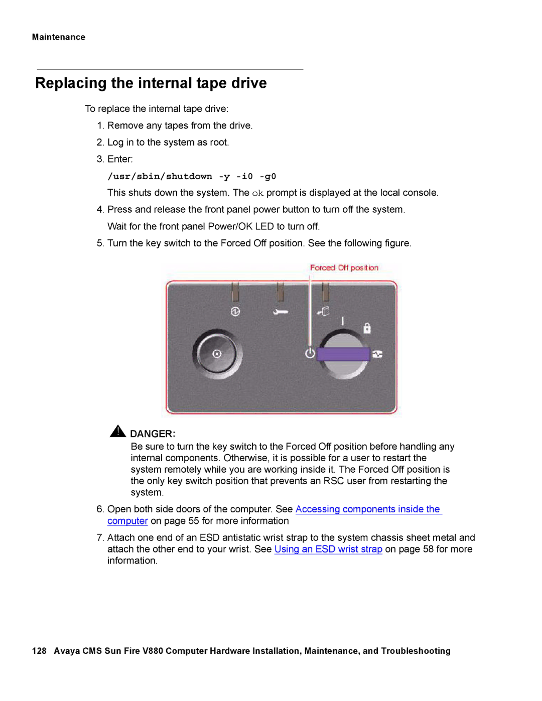 Avaya V880 manual Replacing the internal tape drive, Usr/sbin/shutdown -y -i0 -g0 