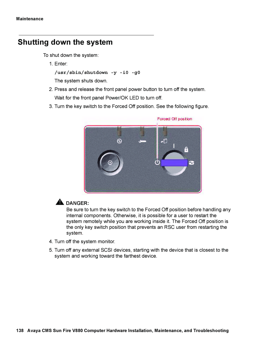 Avaya V880 manual Shutting down the system, Usr/sbin/shutdown -y -i0 -g0 