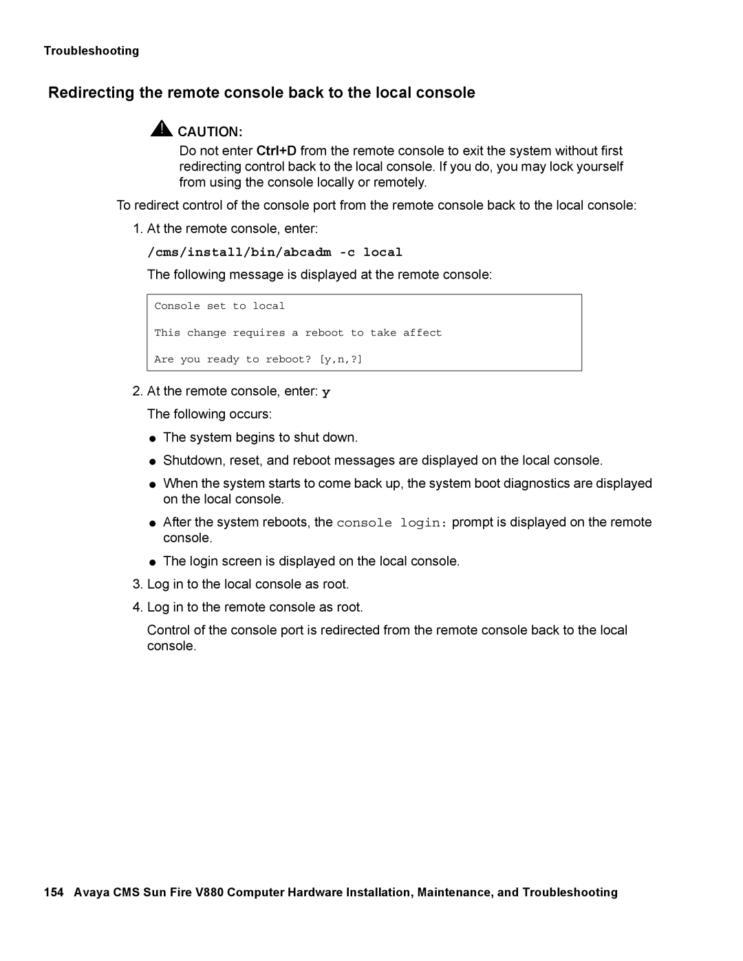 Avaya V880 manual Redirecting the remote console back to the local console, Cms/install/bin/abcadm -c local 