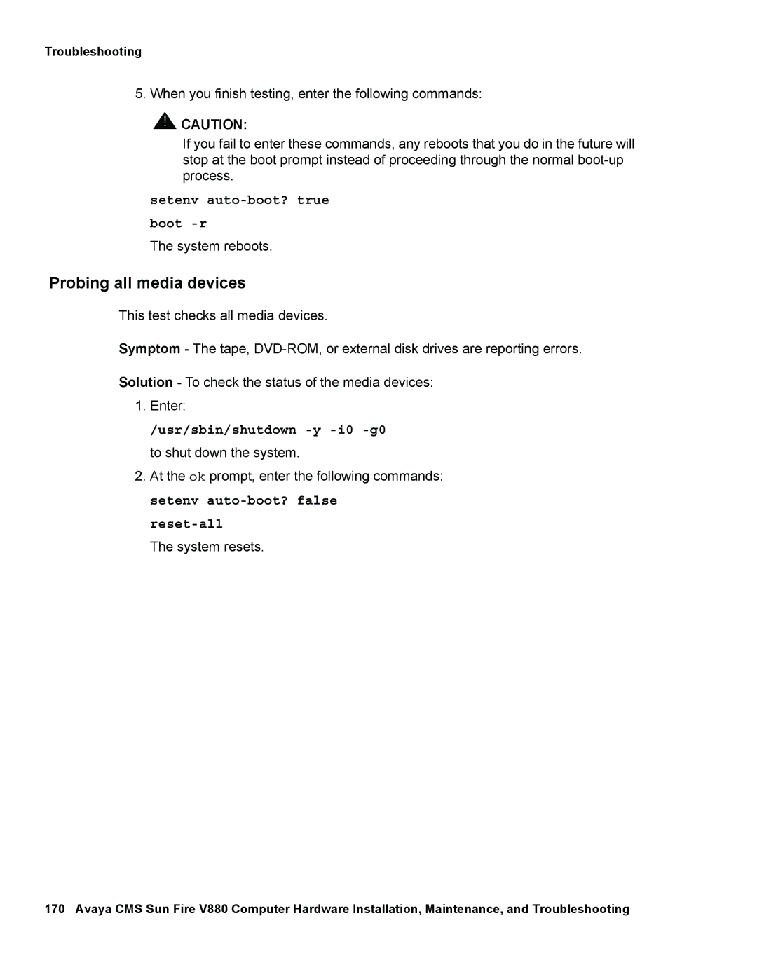 Avaya V880 manual Probing all media devices, Usr/sbin/shutdown -y -i0 -g0 to shut down the system 