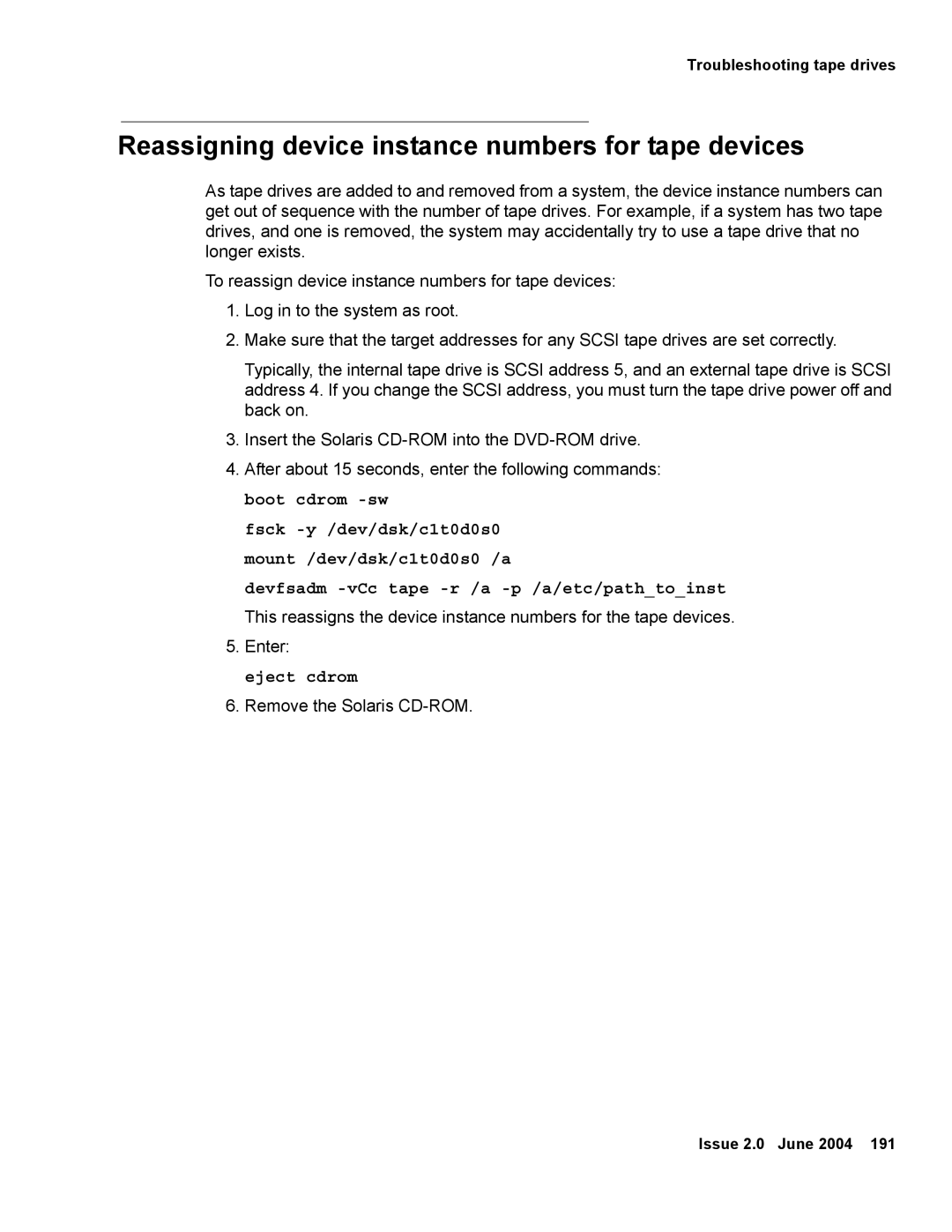 Avaya V880 manual Reassigning device instance numbers for tape devices, Devfsadm -vCc tape -r /a -p /a/etc/pathtoinst 