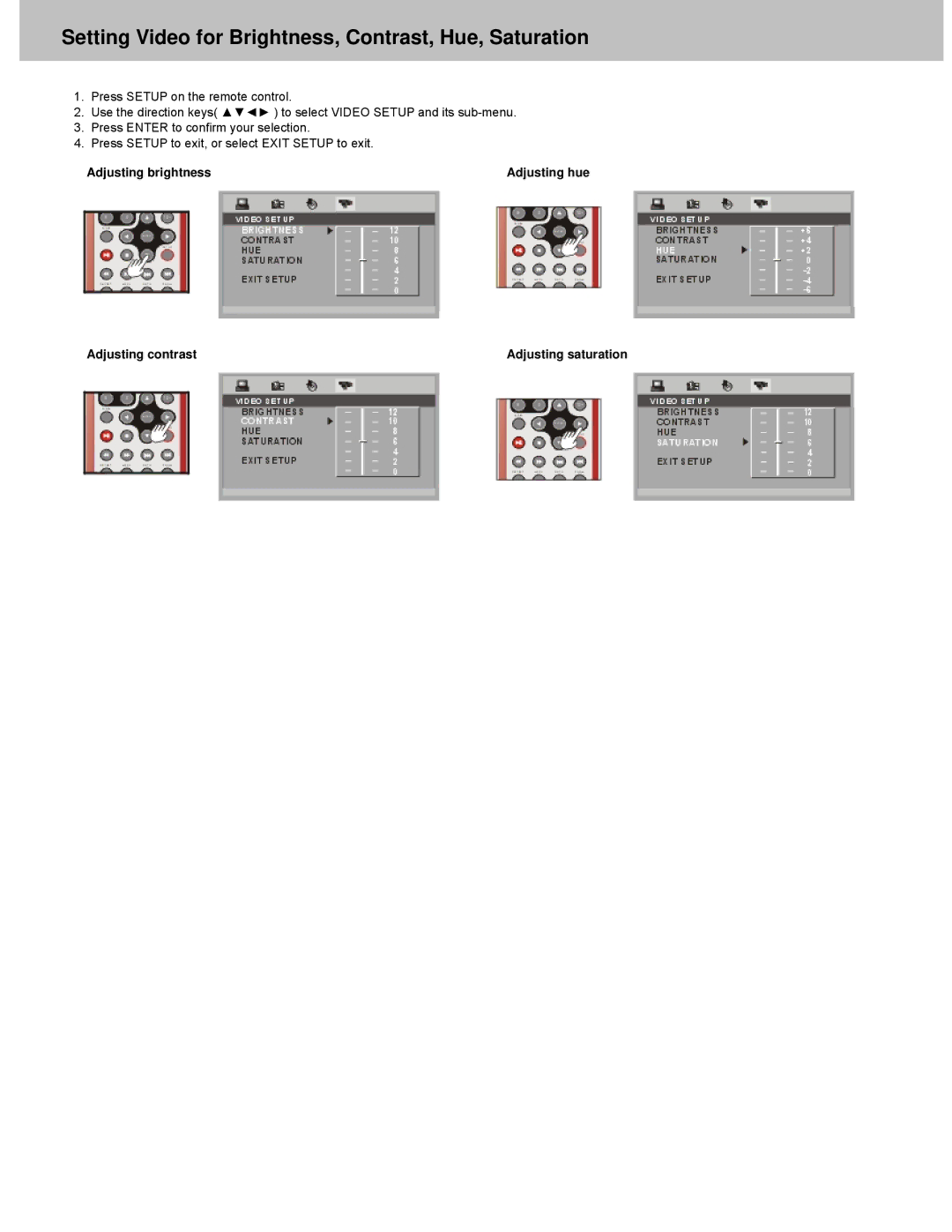 Avayon DXP-10P manual Setting Video for Brightness, Contrast, Hue, Saturation, Adjusting brightness, Adjusting contrast 