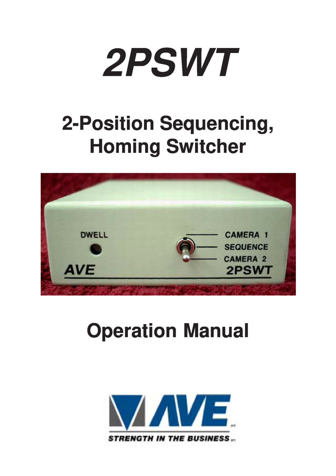 AVE 2PSWT operation manual Position Sequencing Homing Switcher Operation Manual 