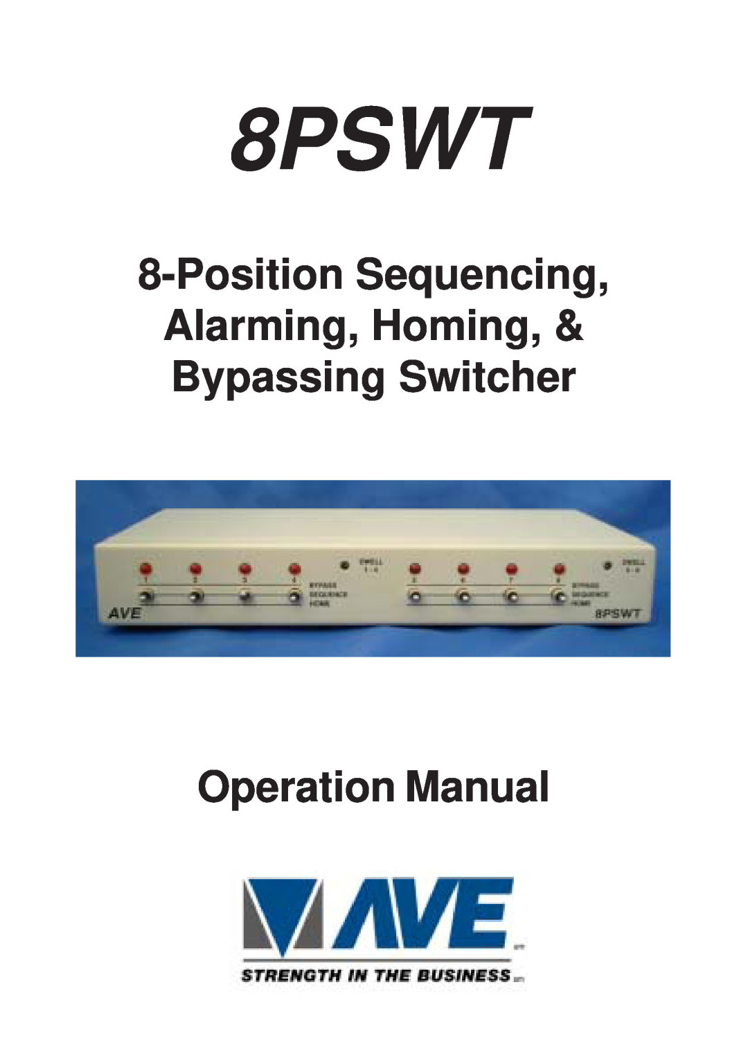 AVE 8PSWT operation manual Position Sequencing Alarming, Homing Bypassing Switcher, Operation Manual 