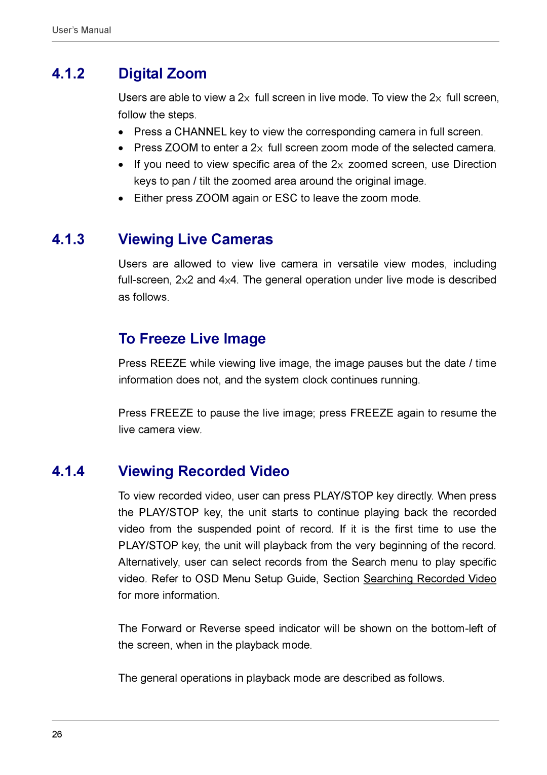 AVE MV DR16X, MV DR8X, AVE DR16X, AVE DR8X Digital Zoom, Viewing Live Cameras, To Freeze Live Image, Viewing Recorded Video 