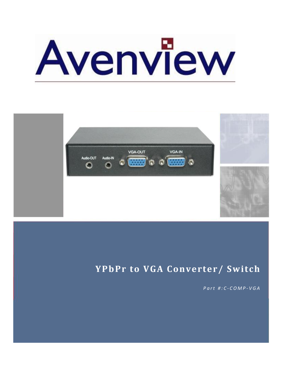Avenview C-COMP-VGA manual YPbPr to VGA Converter/ Switch, P a r t # C - C O M P - V G A 