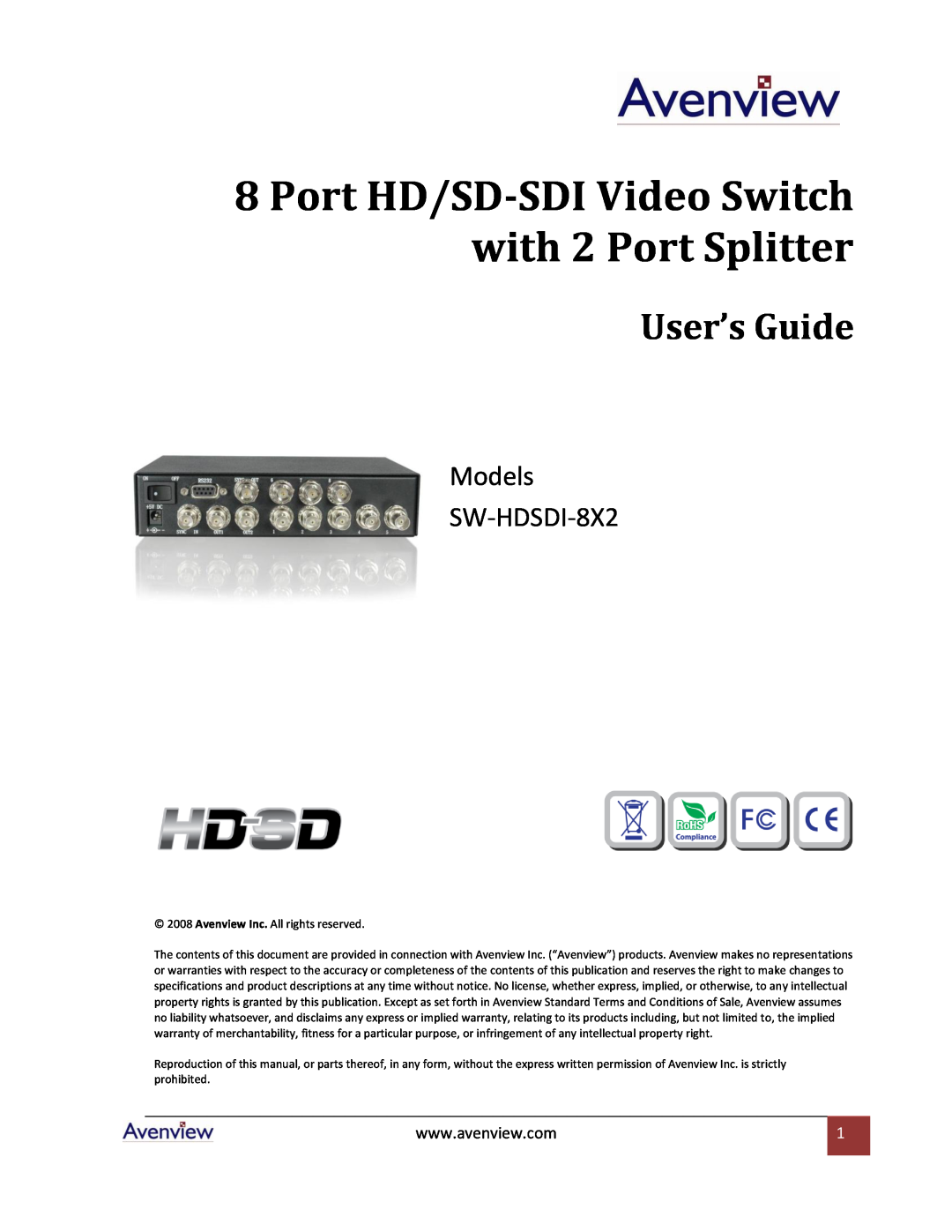 Avenview specifications Port HD/SD-SDI Video Switch with 2 Port Splitter, User’s Guide, Models SW-HDSDI-8X2 