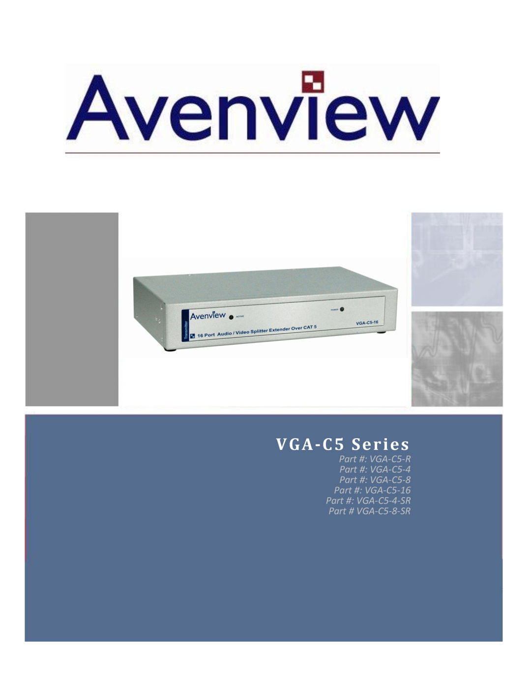 Avenview manual VGA-C5 Series, VGA-C5-R VGA-C5-4 VGA-C5-8 VGA-C5-16 VGA-C5-4-SR VGA-C5-8-SR 