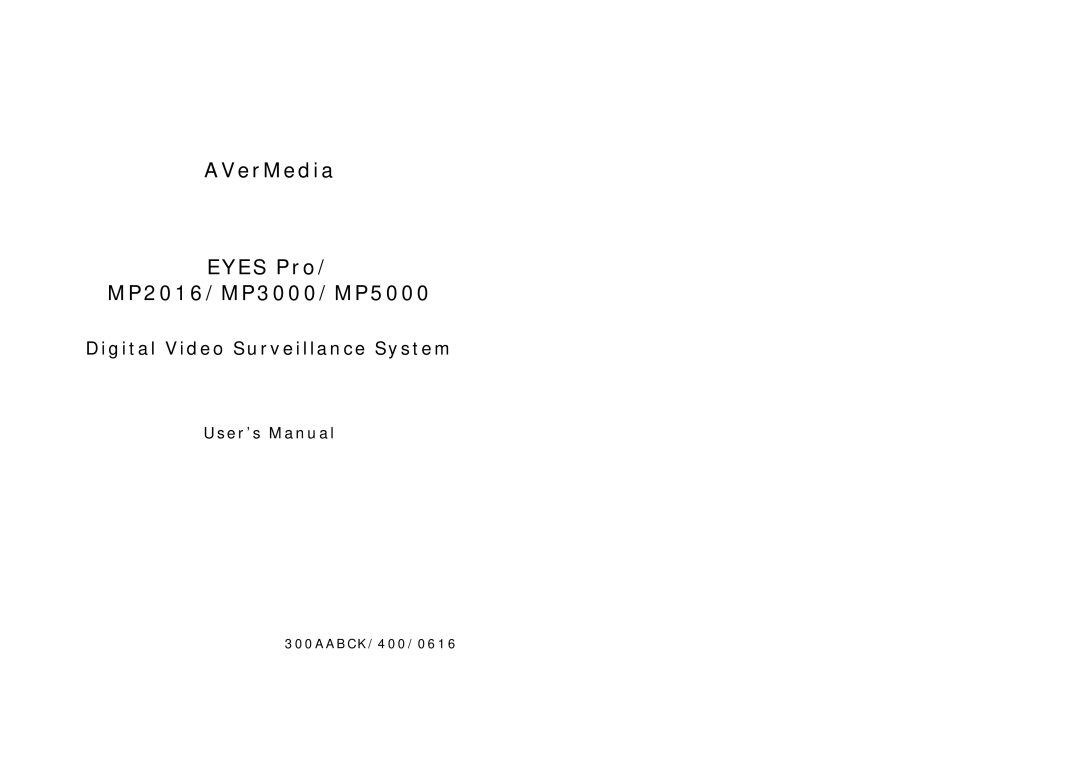 AVerMedia Technologies user manual AVerMedia Eyes Pro MP2016/MP3000/MP5000, Digital Video Surveillance System 