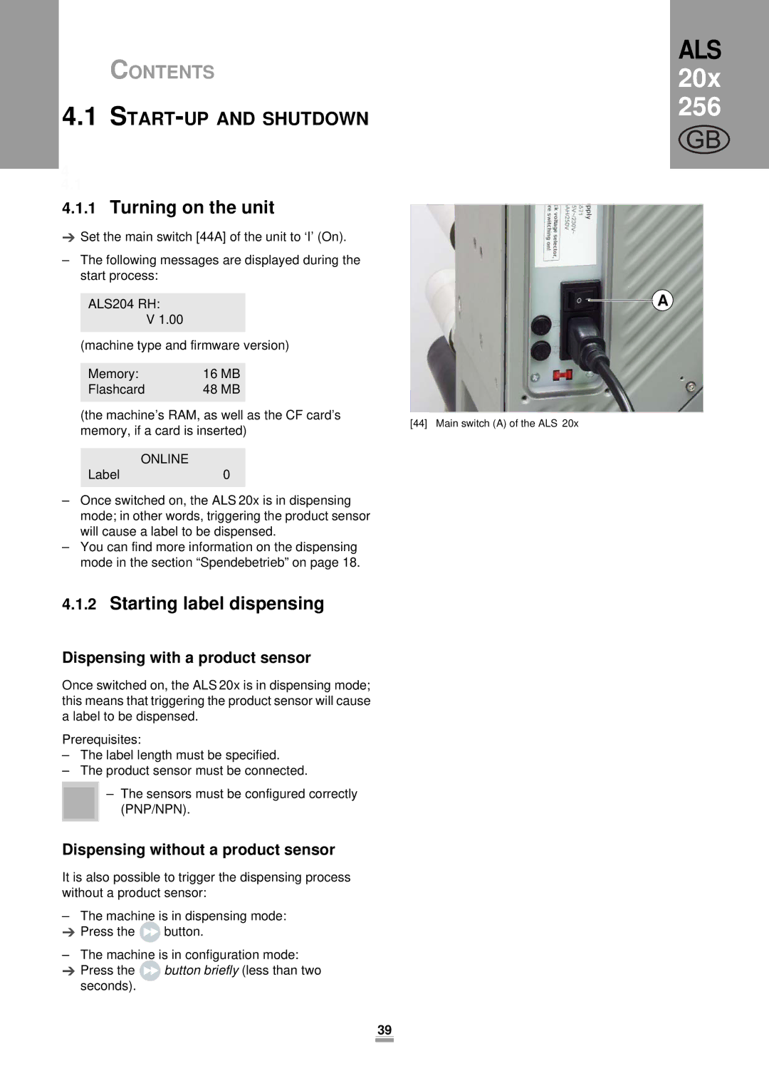 Avery 206, 204, 256 START-UP and Shutdown, Turning on the unit, Starting label dispensing, Dispensing with a product sensor 