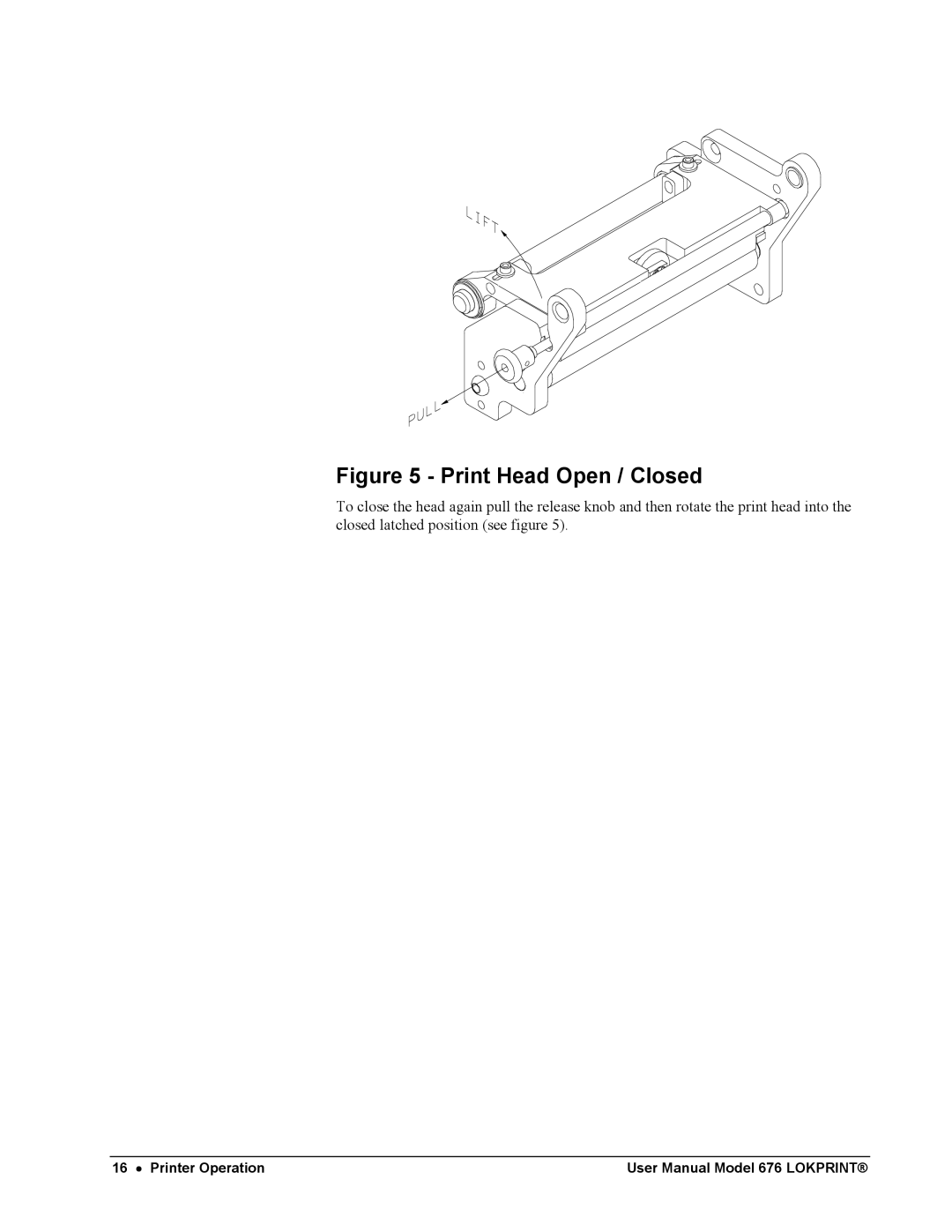 Avery 676 user manual Print Head Open / Closed 