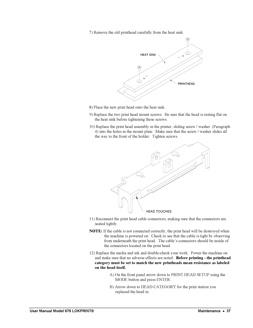 Avery 676 user manual Remove the old printhead carefully from the heat sink 