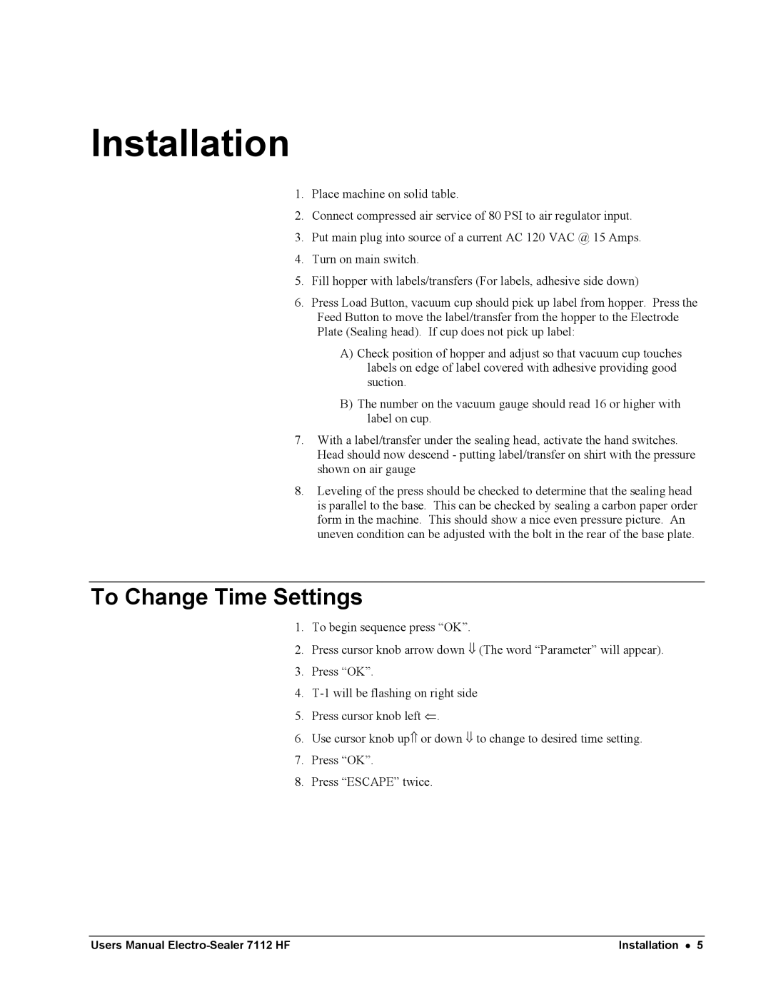 Avery 7112 HF user manual Installation, To Change Time Settings 