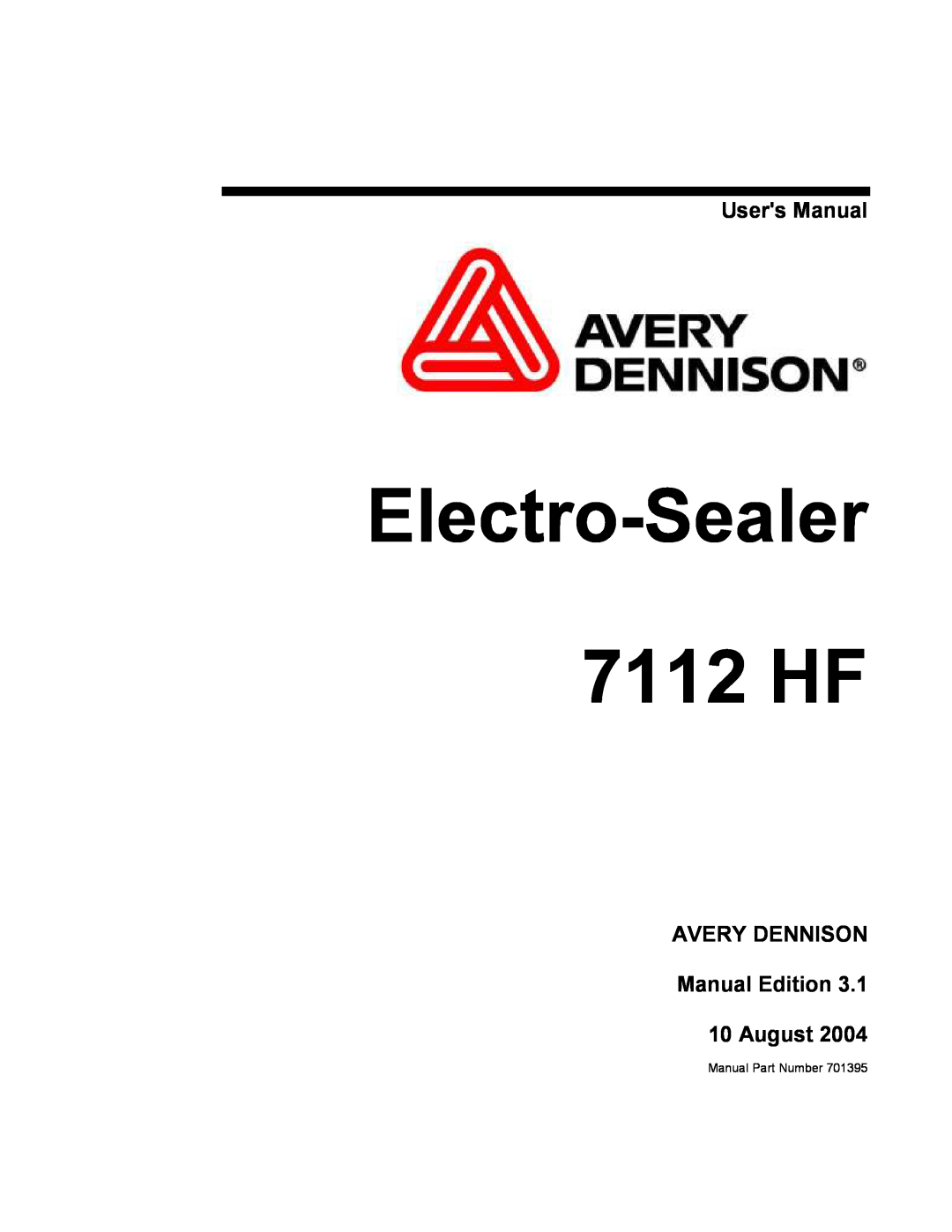 Avery user manual Users Manual, AVERY DENNISON Manual Edition 10 August, Electro-Sealer 7112 HF, Manual Part Number 