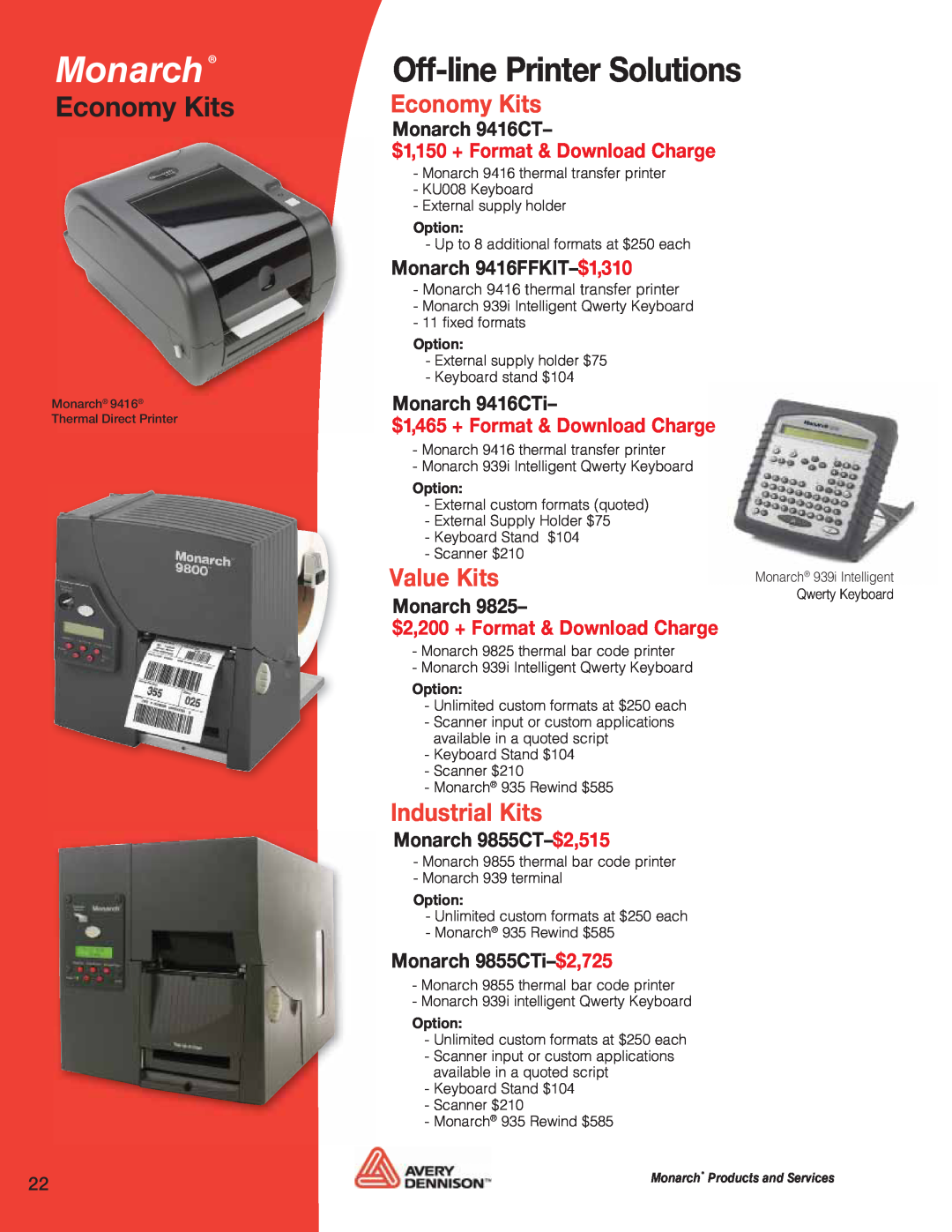 Avery 6032 Off-line Printer Solutions, Economy Kits, $1,150 + Format & Download Charge, Monarch 9416CTi, Value Kits 
