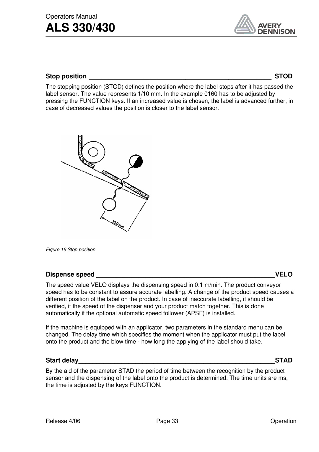Avery ALS 330/430 manual Stop position Stod, Dispense speed Velo, Start delaySTAD 