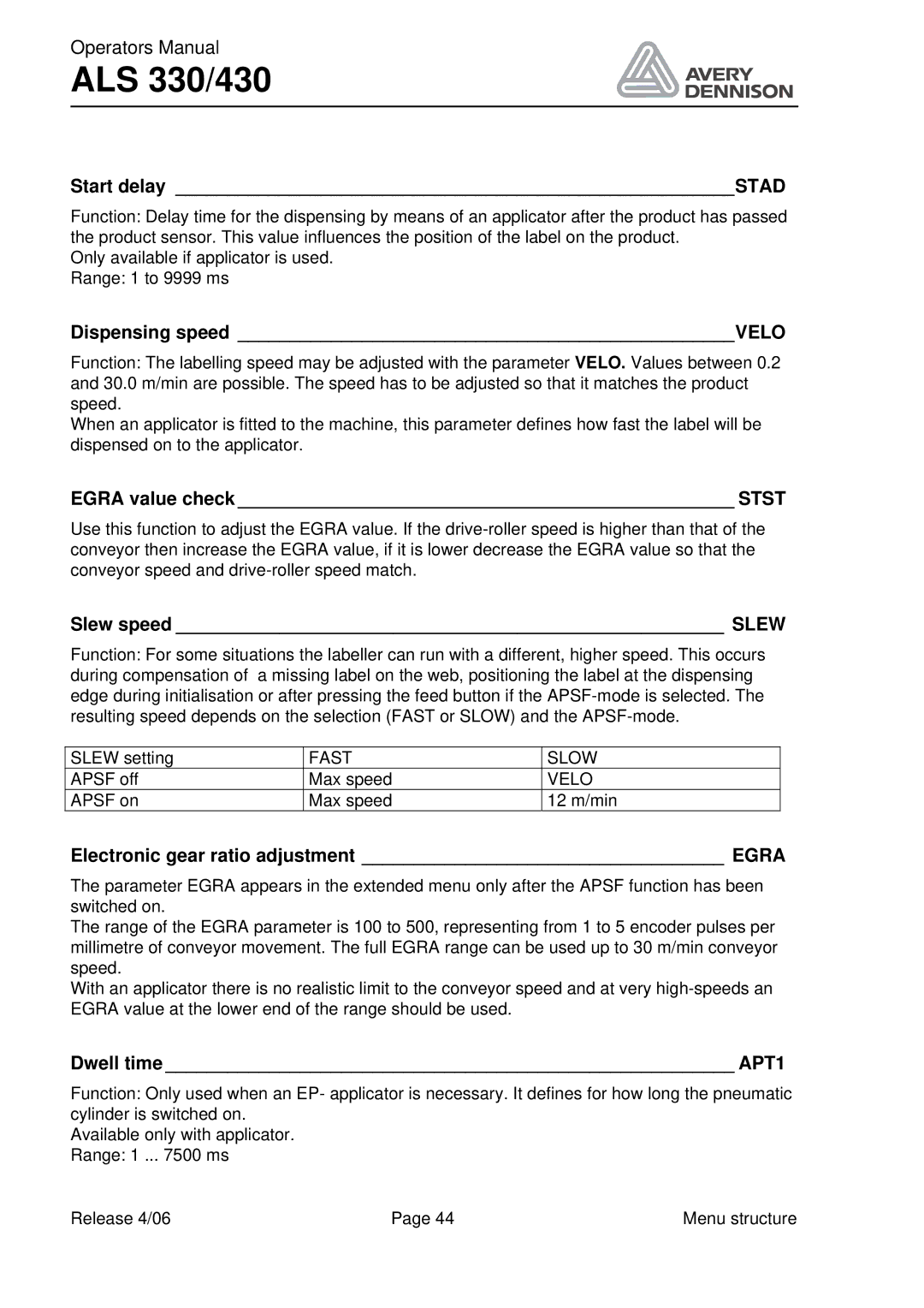 Avery ALS 330/430 manual Egra value check Stst, Slew speed Slew, Electronic gear ratio adjustment Egra, Dwell time APT1 