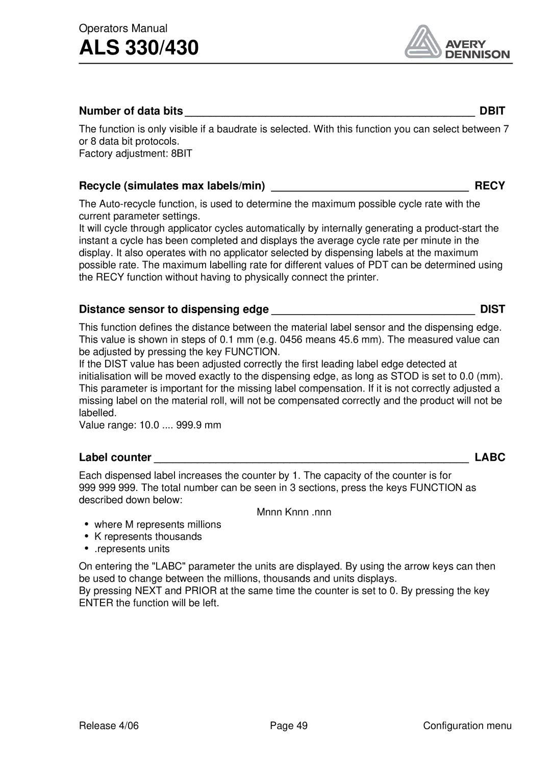 Avery ALS 330/430 Number of data bits Dbit, Recycle simulates max labels/min Recy, Distance sensor to dispensing edge Dist 