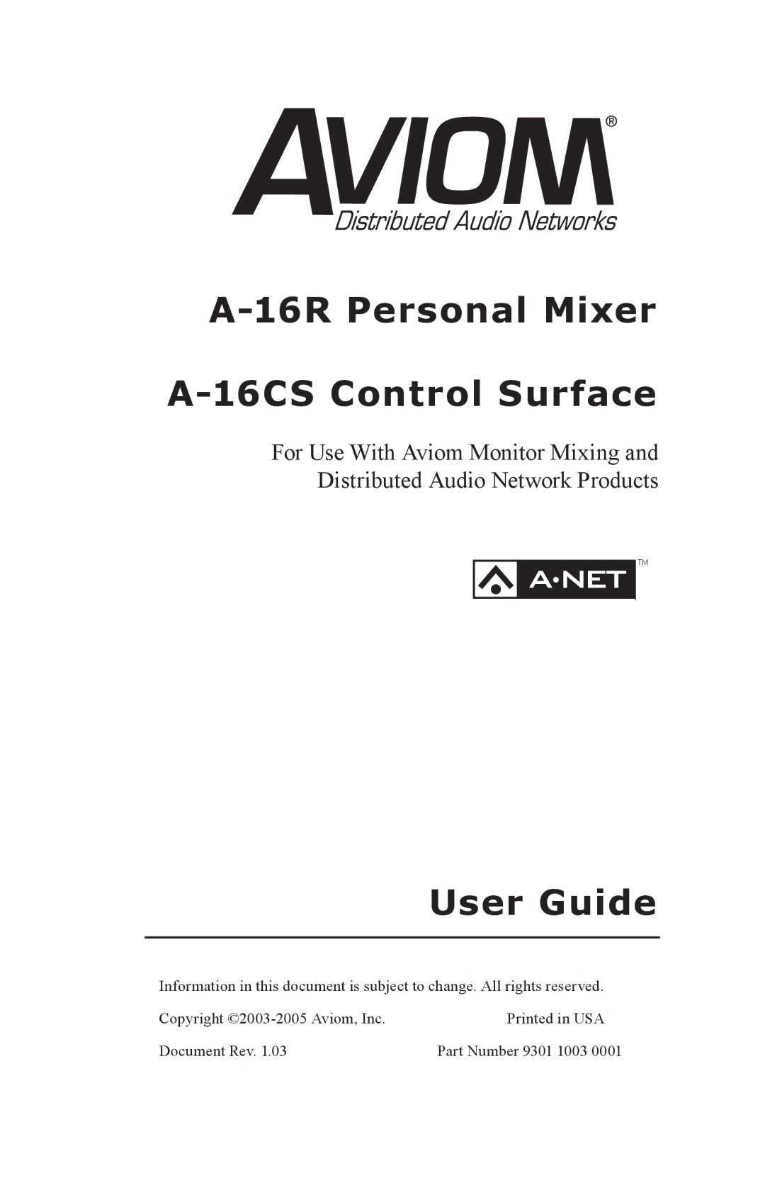 Aviom A-16CS, A-16R manual 16R Personal Mixer 16CS Control Surface, User Guide 