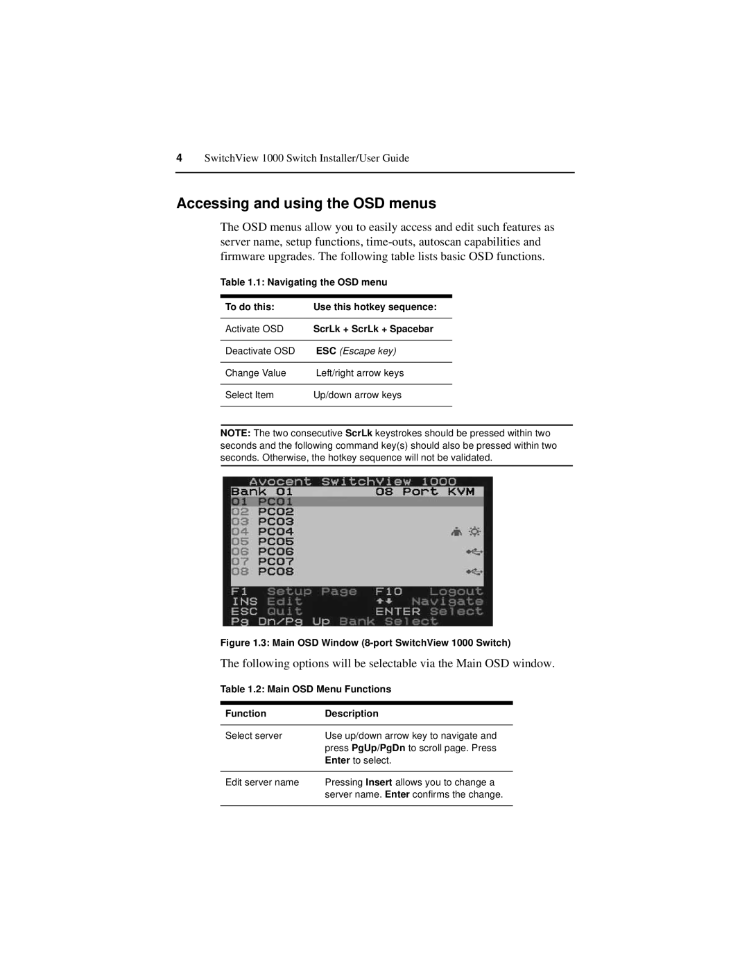 Avocent 1000 manual Accessing and using the OSD menus, ScrLk + ScrLk + Spacebar 