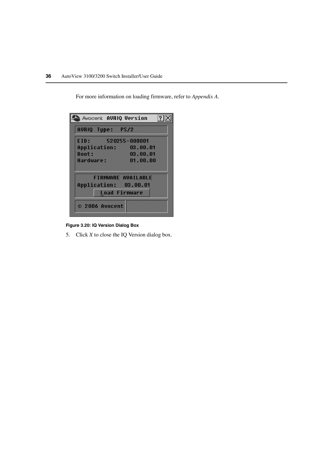 Avocent 3100/3200 manual Click X to close the IQ Version dialog box 