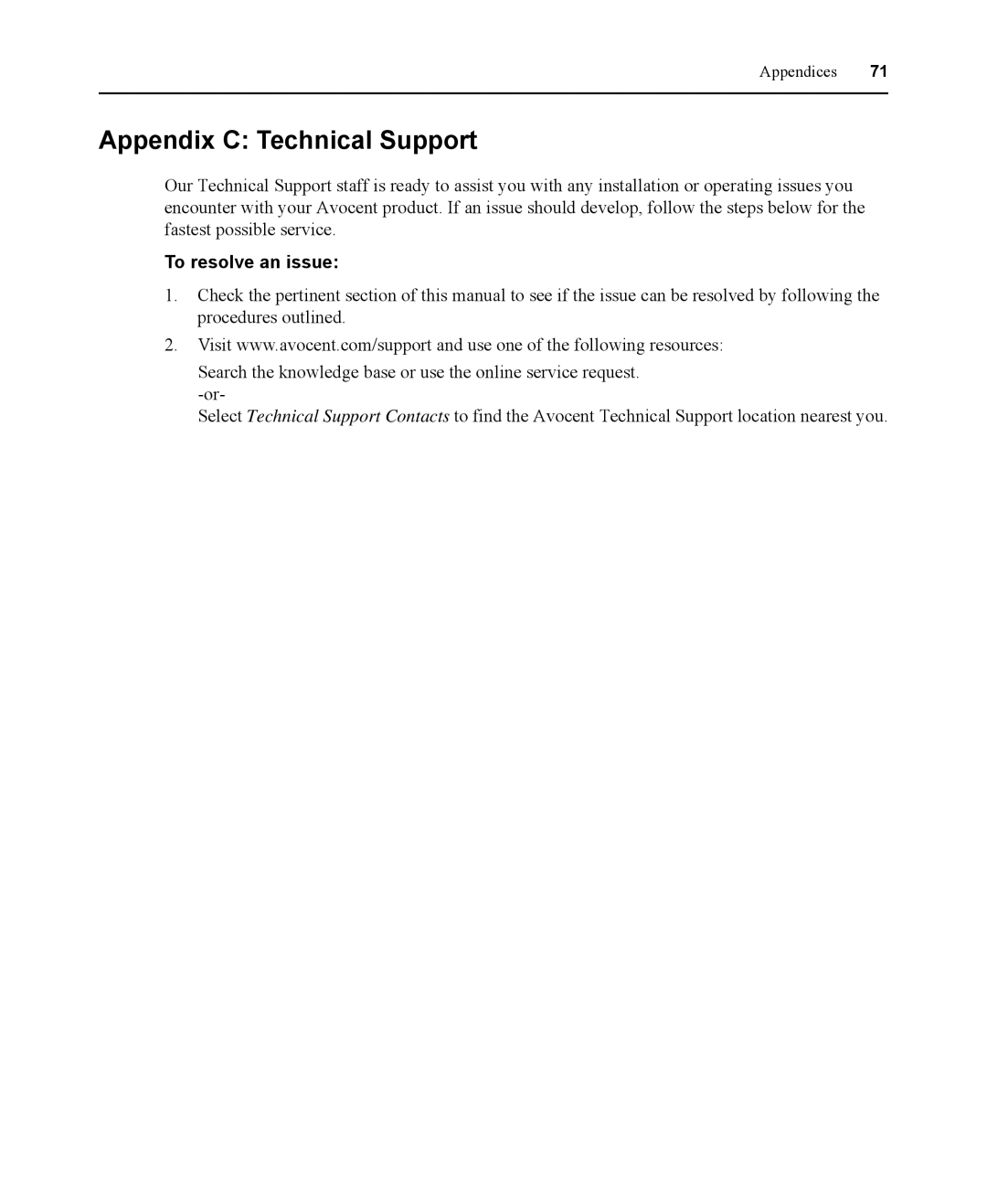 Avocent 590-836-501D manual Appendix C Technical Support, To resolve an issue 