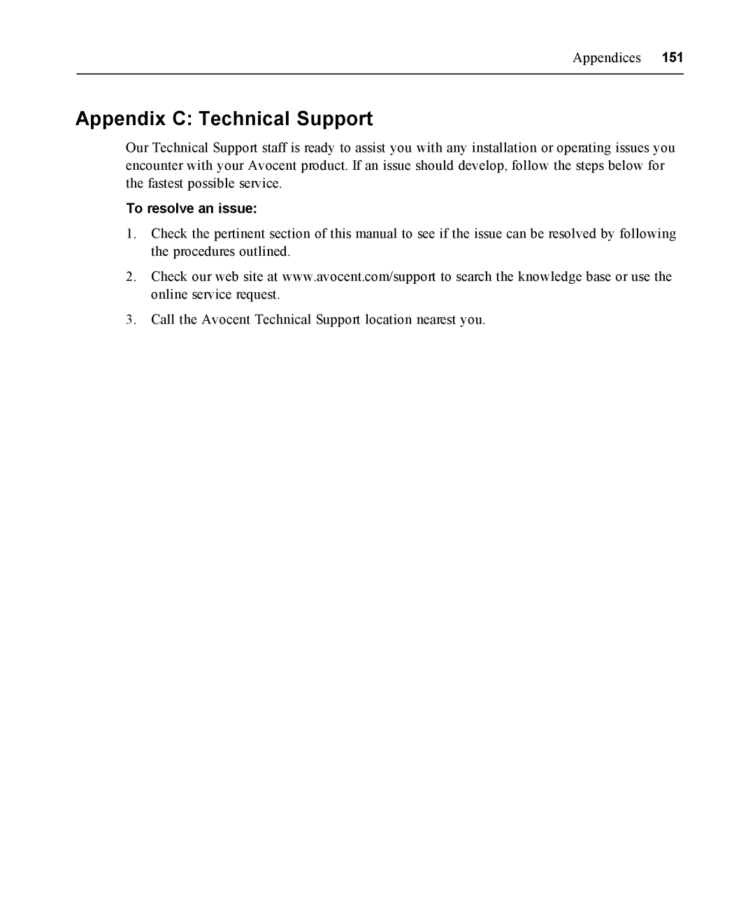 Avocent ACS 5000 manual Appendix C Technical Support, To resolve an issue 