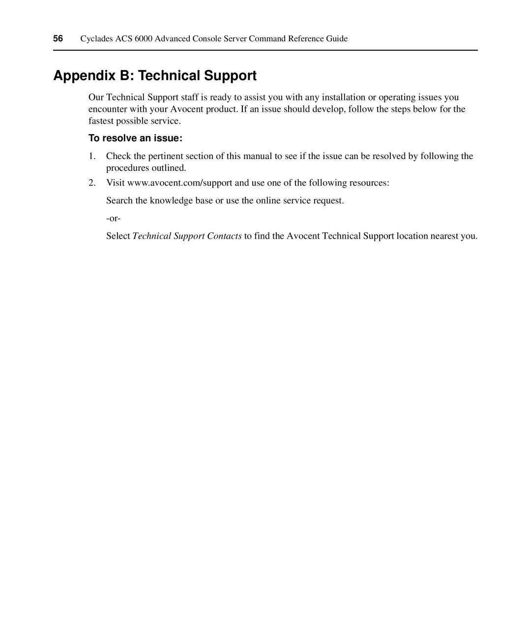 Avocent ACS 6000 manual Appendix B Technical Support, To resolve an issue 