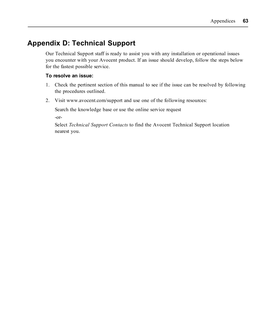 Avocent ACS 6000 manual Appendix D Technical Support, To resolve an issue 