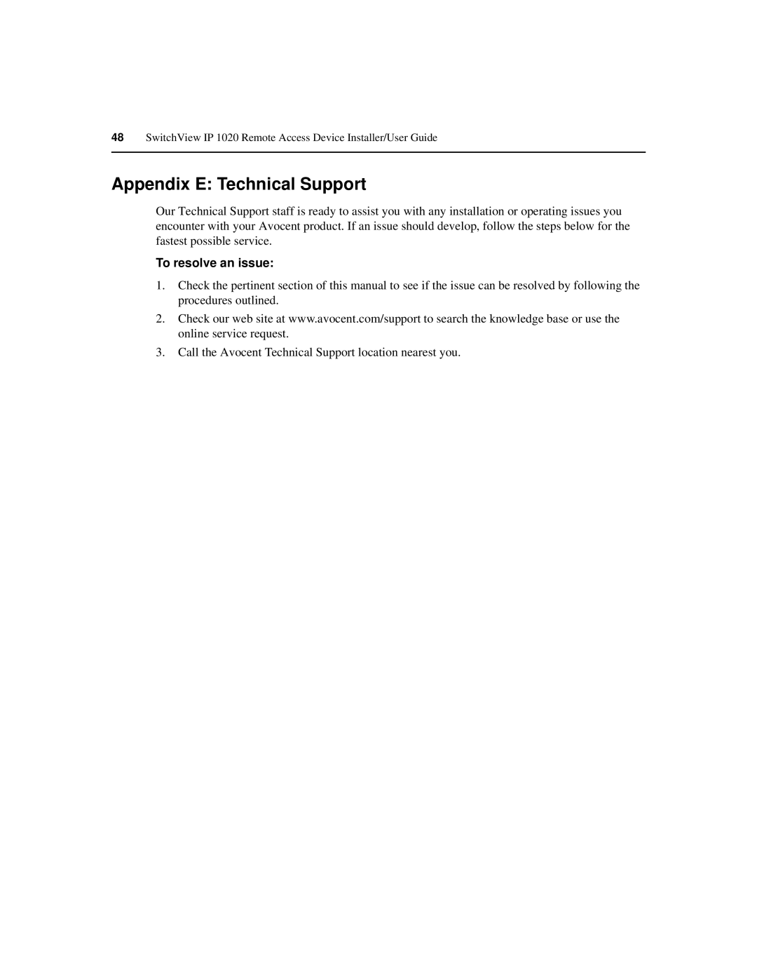 Avocent IP 1020 manual Appendix E Technical Support, To resolve an issue 