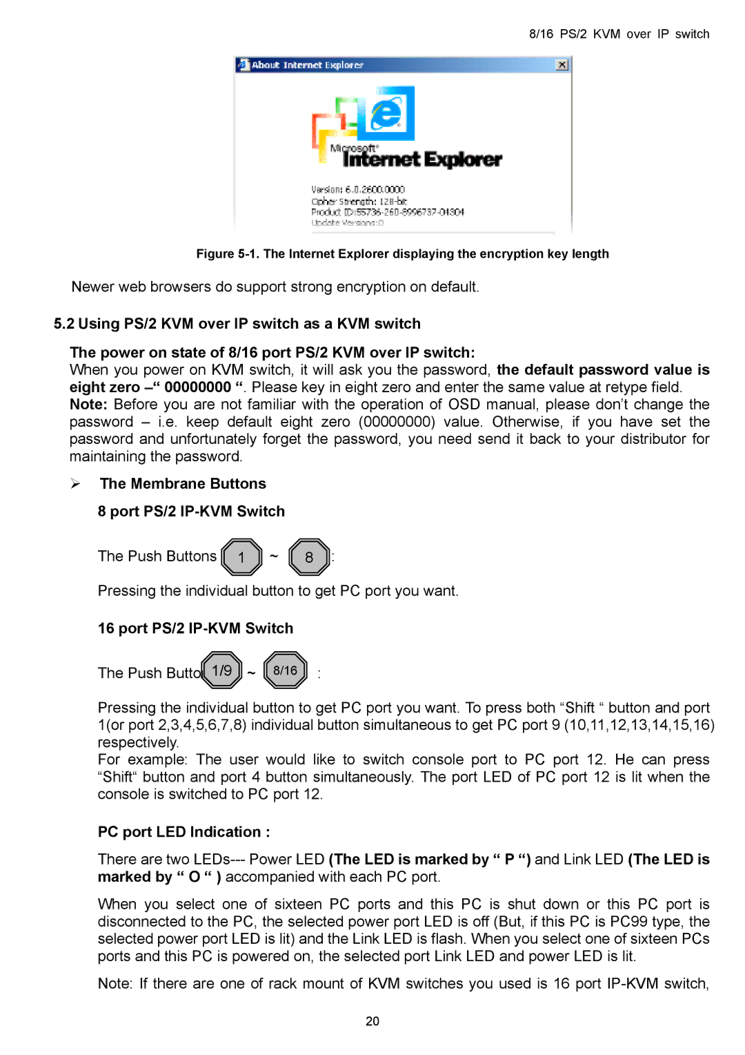 Avocent KVM over IP switch user manual ¾ The Membrane Buttons Port PS/2 IP-KVM Switch, PC port LED Indication 