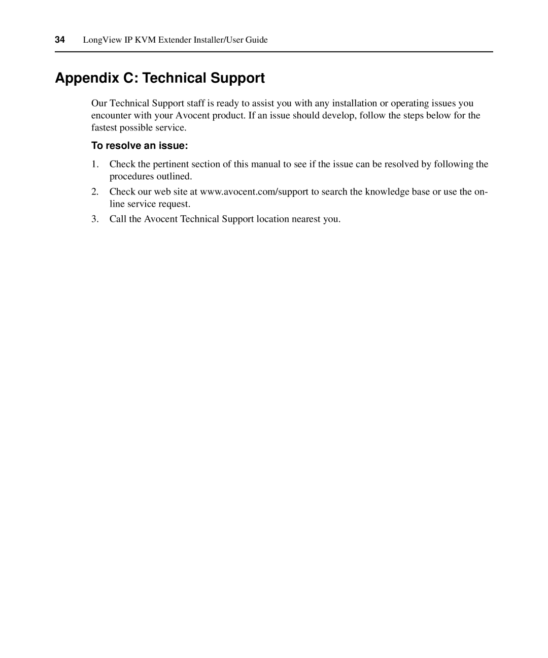 Avocent LongView IP manual Appendix C Technical Support, To resolve an issue 