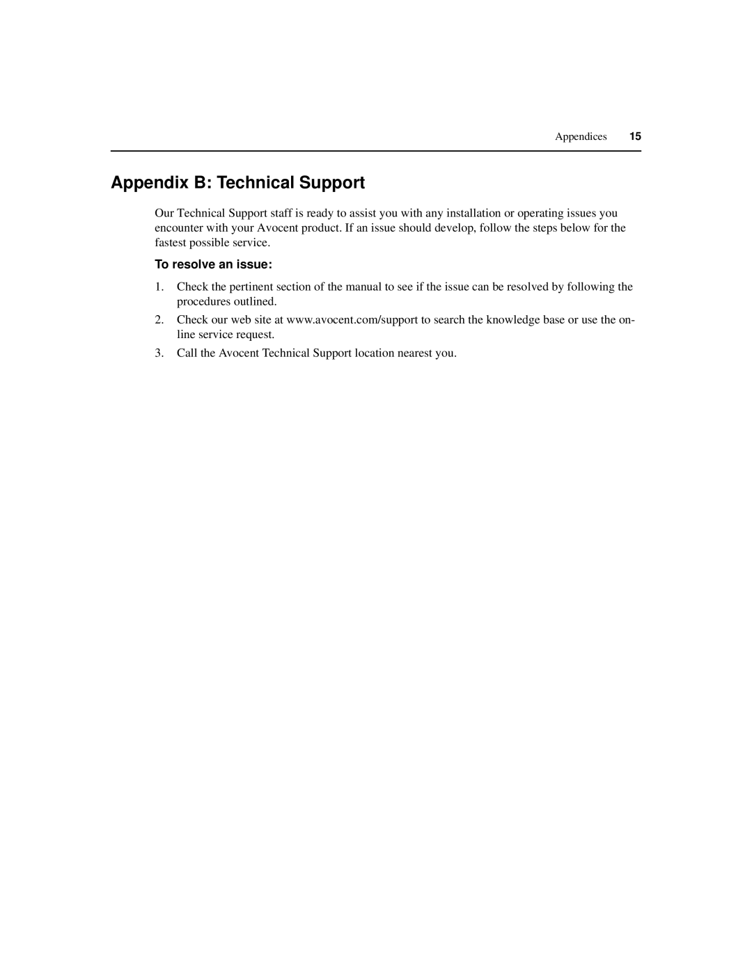 Avocent LongView Wireless manual Appendix B Technical Support, To resolve an issue 