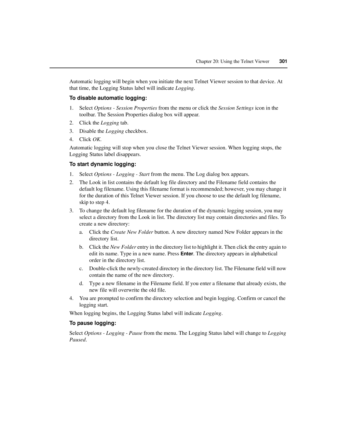 Avocent SPC420 manual To disable automatic logging, To start dynamic logging, To pause logging 