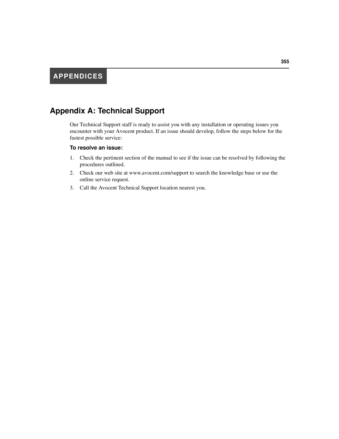 Avocent SPC420 manual Appendix a Technical Support, To resolve an issue 